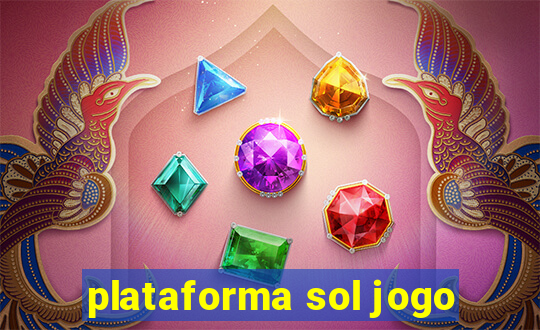 plataforma sol jogo